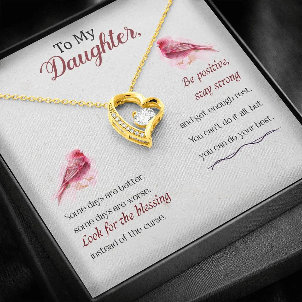 Be positive, stay strong.-Forever Love Heart Necklace for Daughter