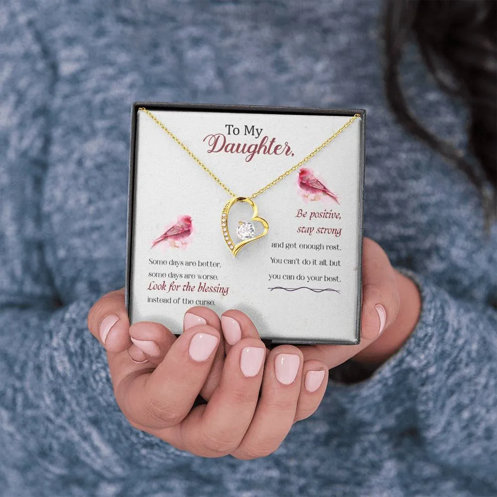 Be positive, stay strong.-Forever Love Heart Necklace for Daughter