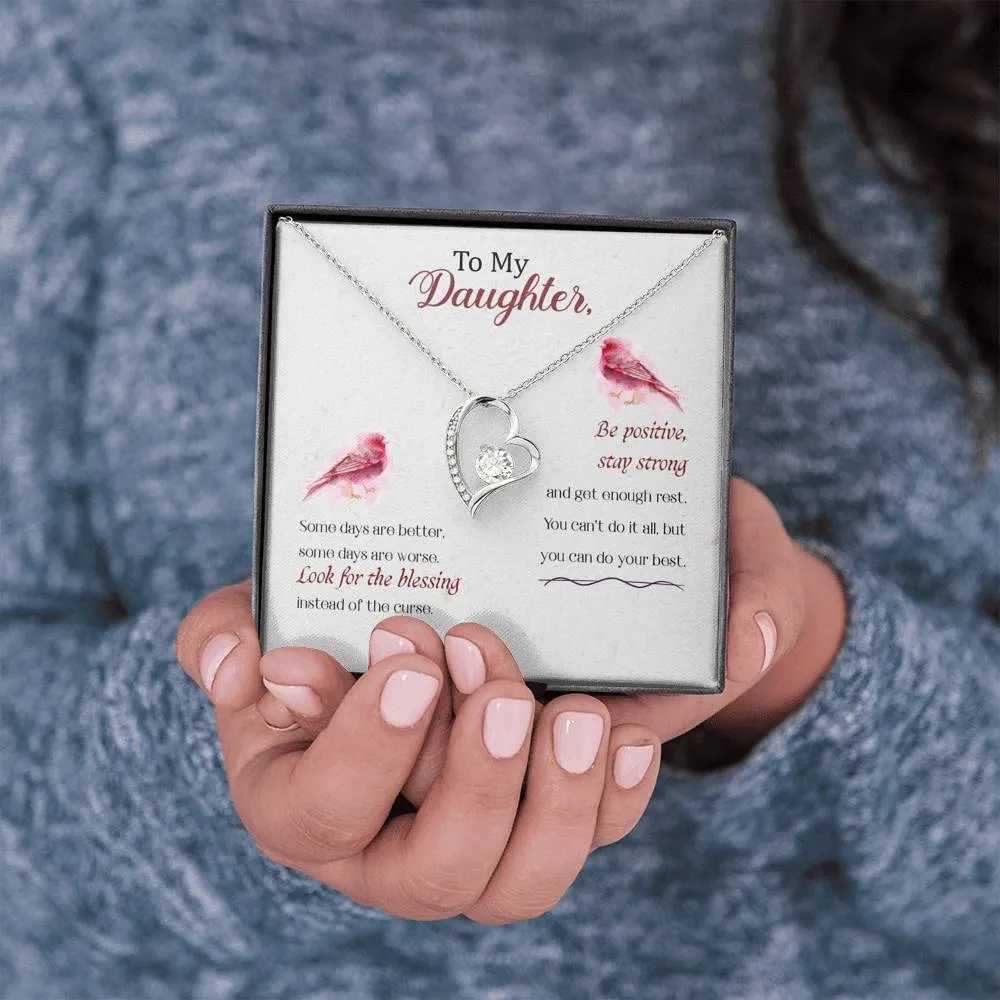 Be positive, stay strong.-Forever Love Heart Necklace for Daughter