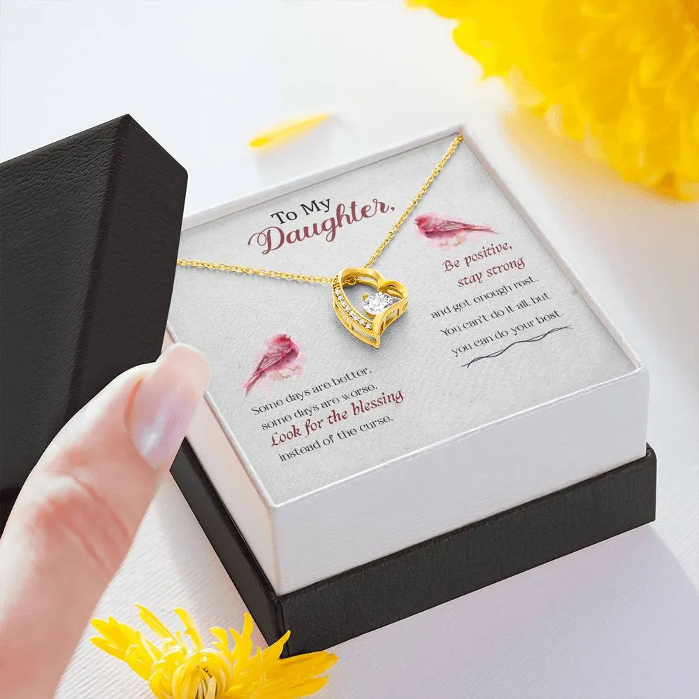 Be positive, stay strong.-Forever Love Heart Necklace for Daughter