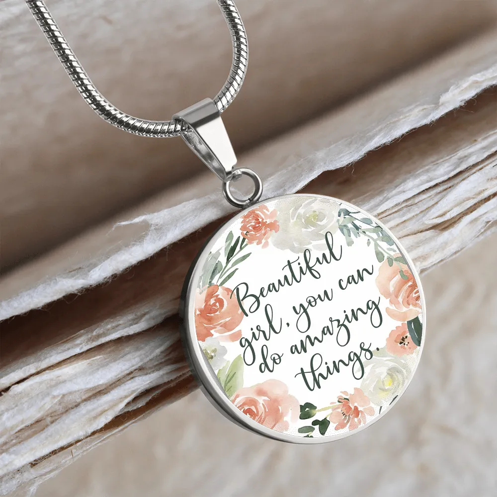 Beautiful girl, you do amazing things-Necklace for her