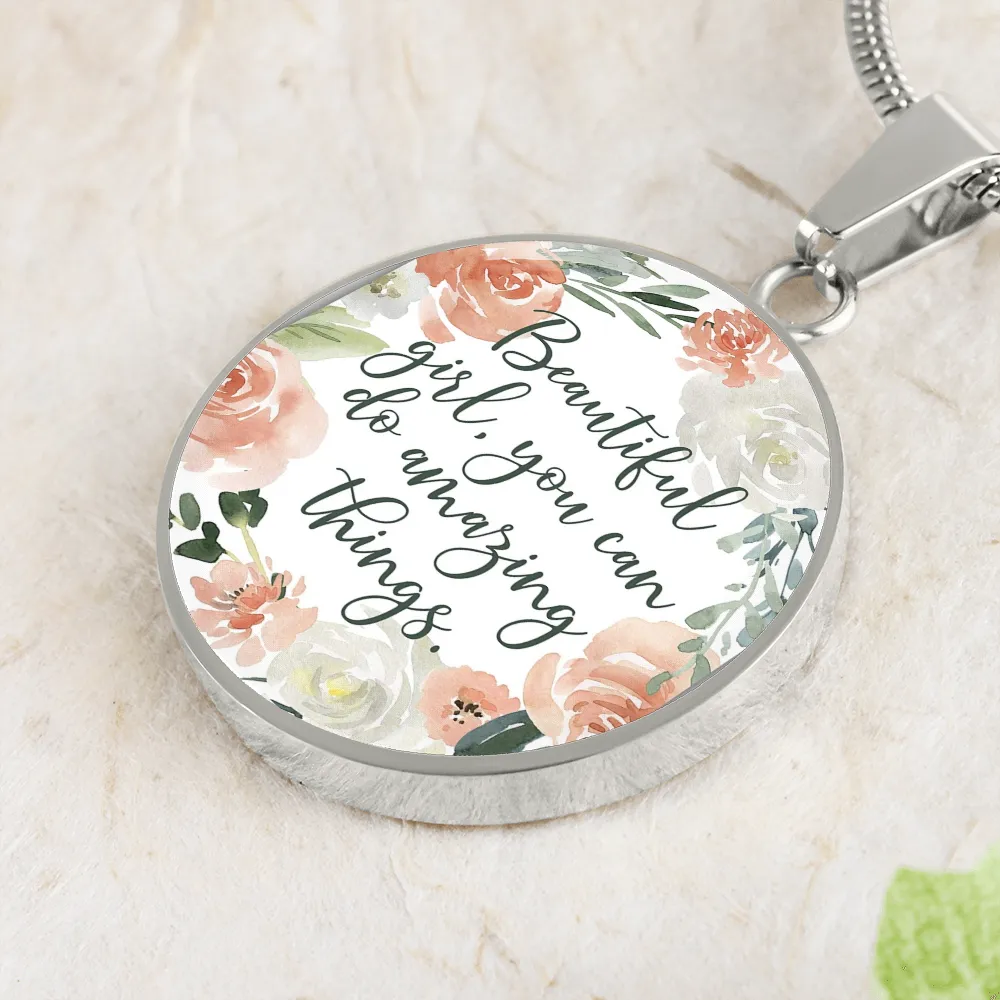 Beautiful girl, you do amazing things-Necklace for her