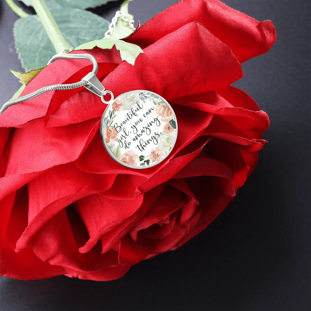 Beautiful girl, you do amazing things-Necklace for her
