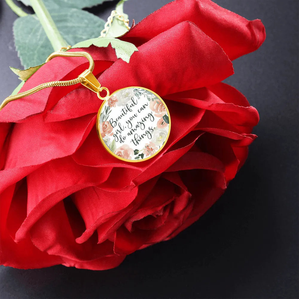 Beautiful girl, you do amazing things-Necklace for her