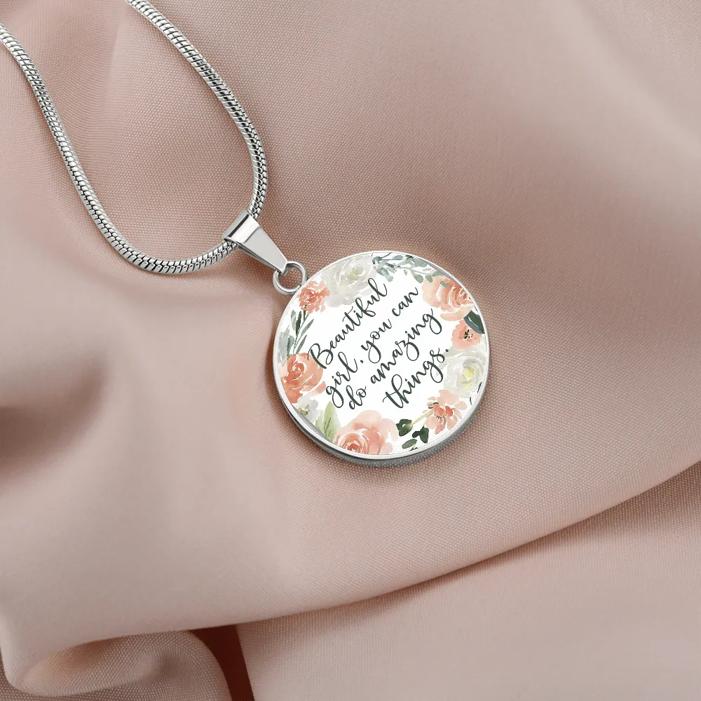 Beautiful girl, you do amazing things-Necklace for her