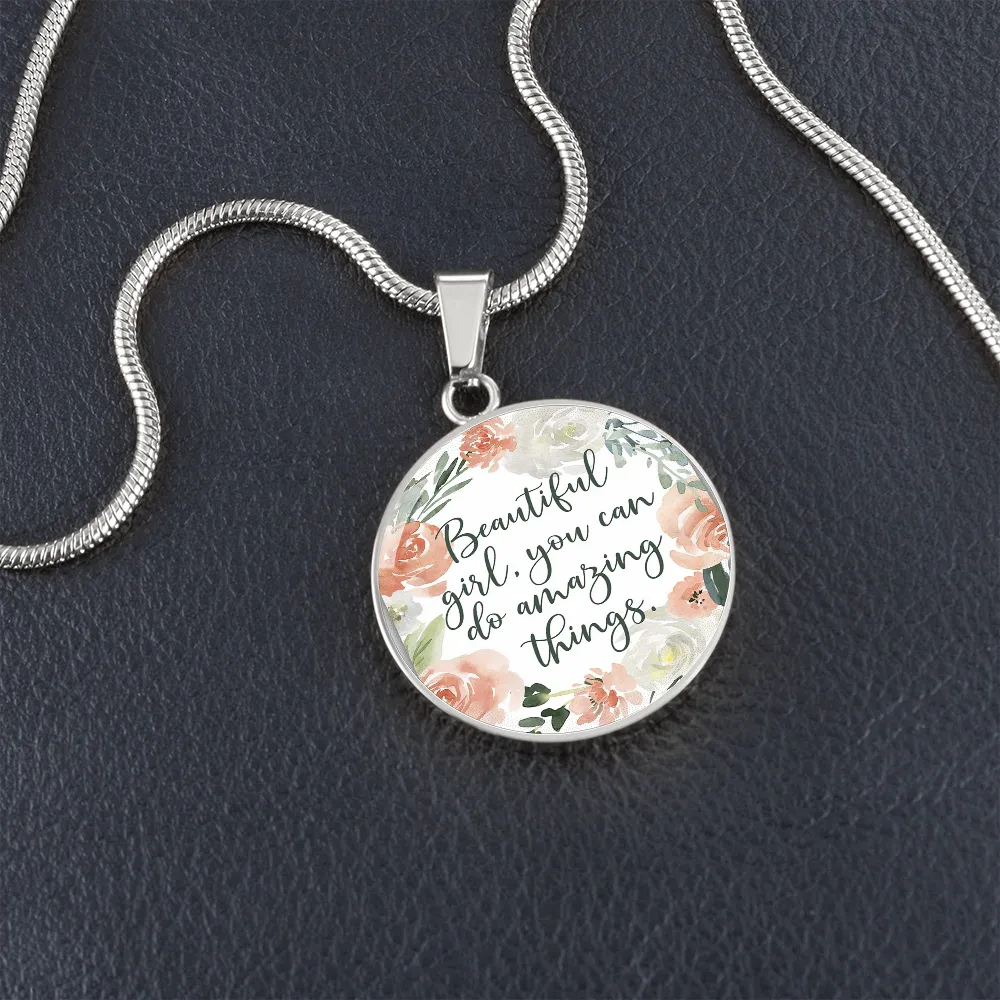 Beautiful girl, you do amazing things-Necklace for her
