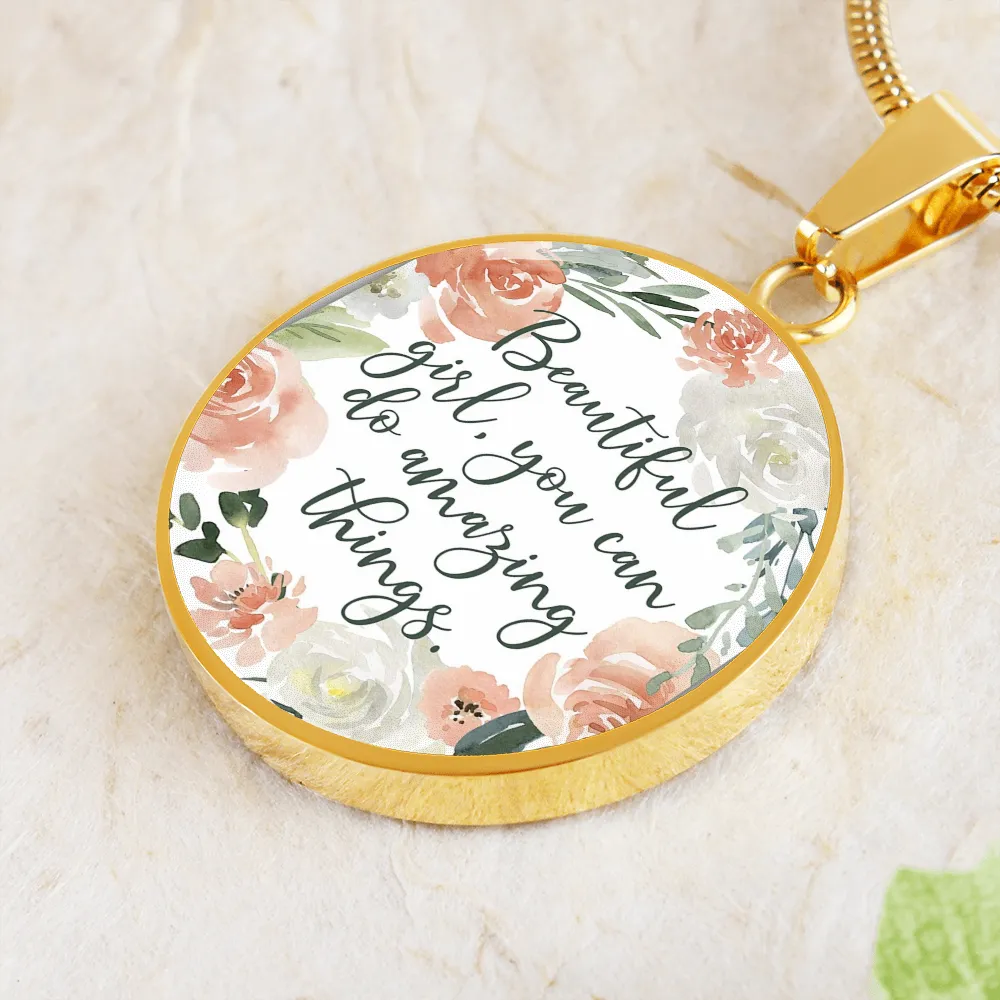 Beautiful girl, you do amazing things-Necklace for her