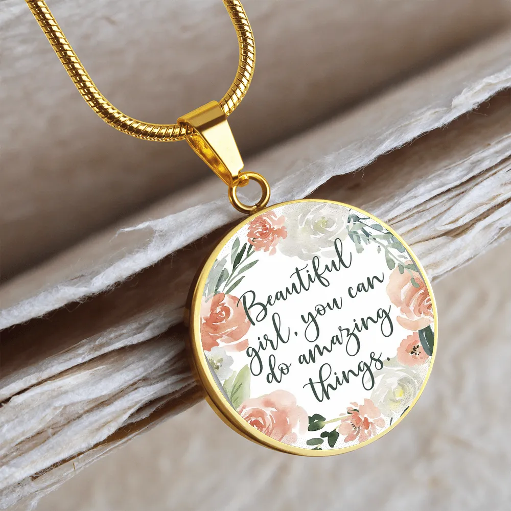Beautiful girl, you do amazing things-Necklace for her