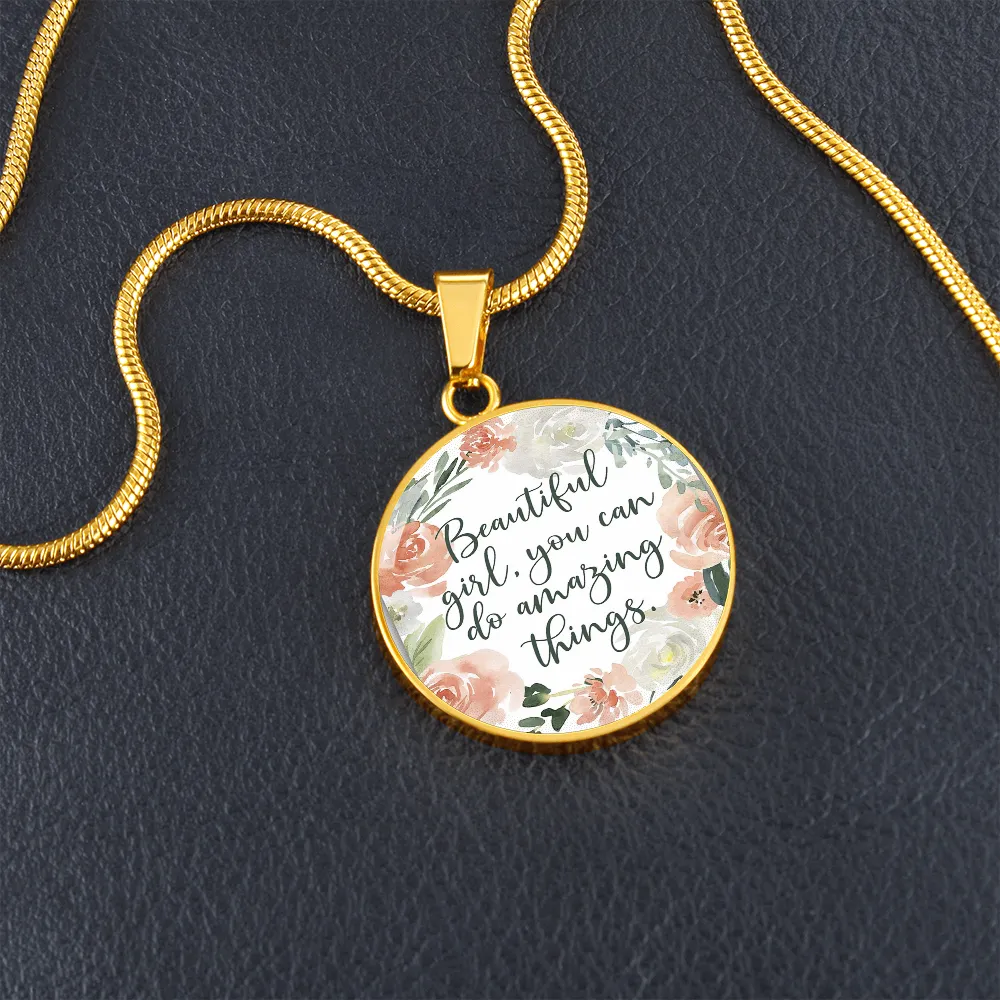 Beautiful girl, you do amazing things-Necklace for her
