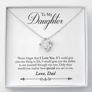 Daughter Love Knot Necklace- You are special to me, From Dad