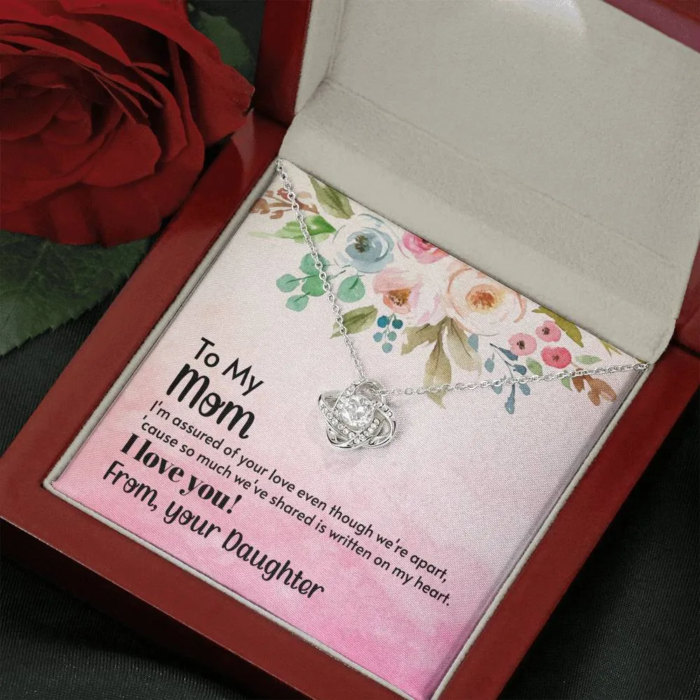 Even though we’re apart-Love Knot Necklace For Mom From Daughter