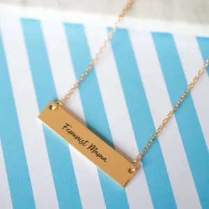 Feminist Mama Gold / Silver Bar Necklace