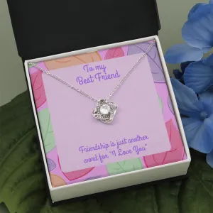 Friendship Means I Love You Love Knot Necklace