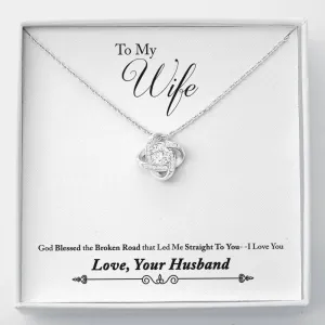 God led me to you-Love Knot Necklace for Wife