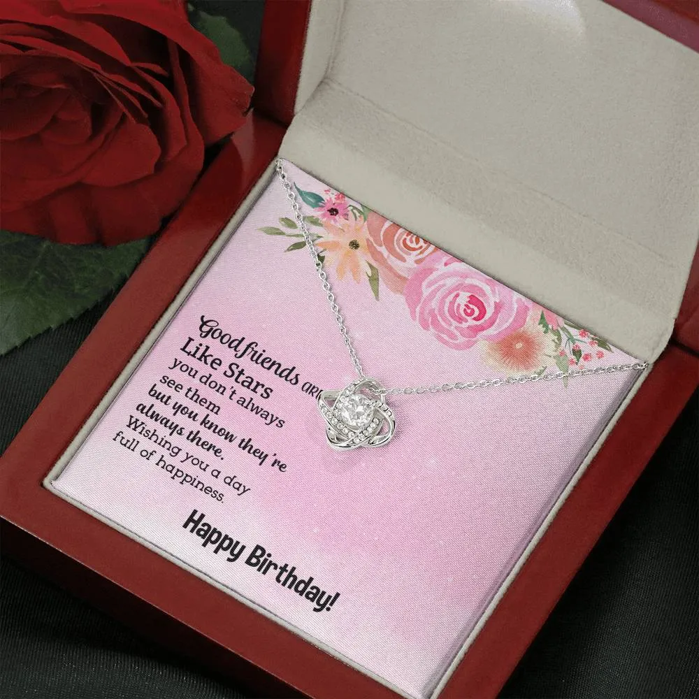 Good friends are like stars, Happy Birthday-Love Knot Necklace