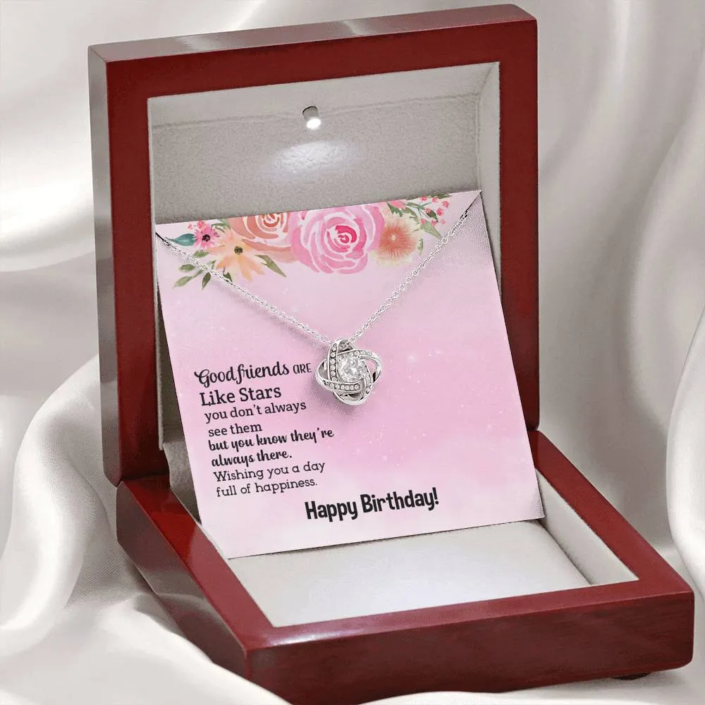 Good friends are like stars, Happy Birthday-Love Knot Necklace