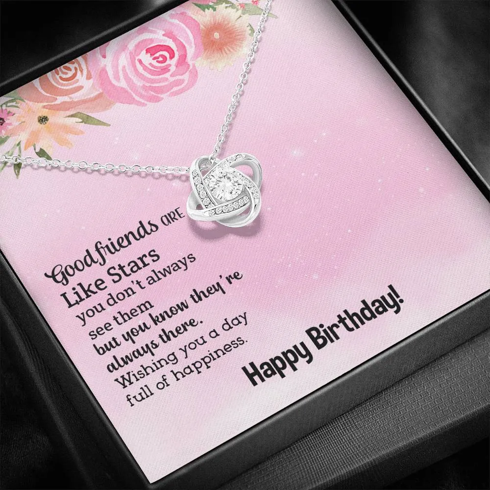 Good friends are like stars, Happy Birthday-Love Knot Necklace
