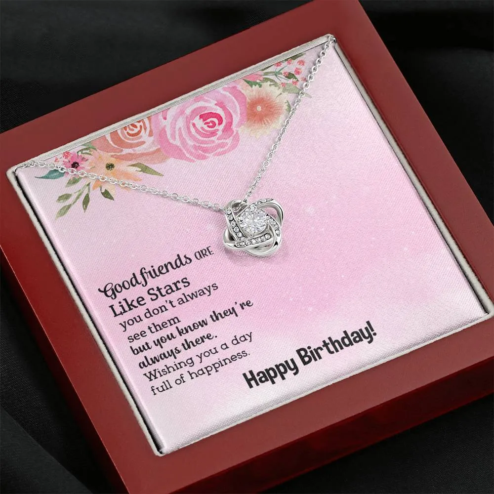 Good friends are like stars, Happy Birthday-Love Knot Necklace