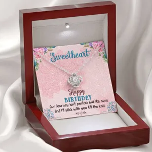 Happy Birthday Sweetheart, I'll stick with you till the end-Love Knot Necklace