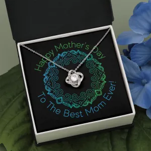Happy Mother's Day Best Ever Love Knot Necklace