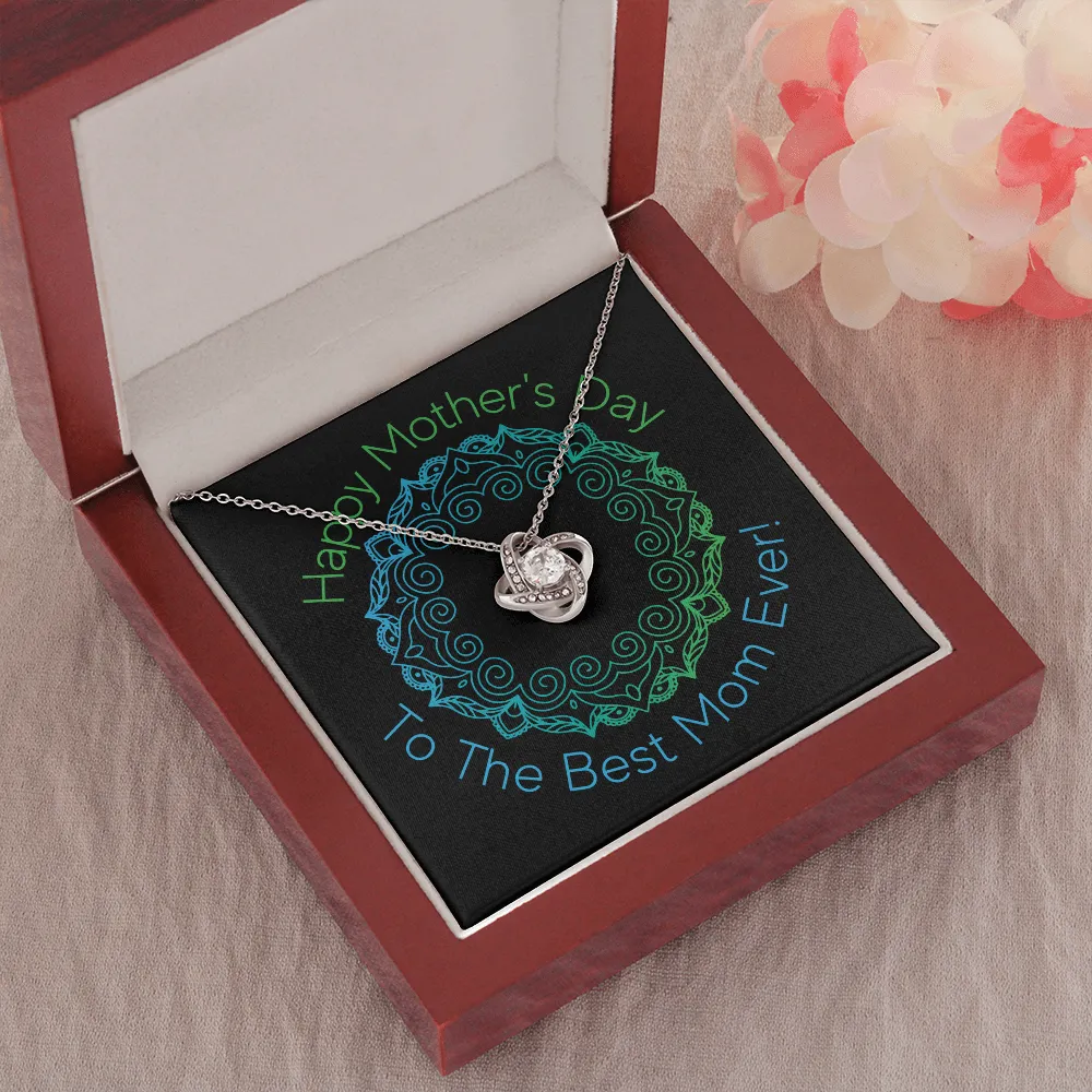 Happy Mother's Day Best Ever Love Knot Necklace
