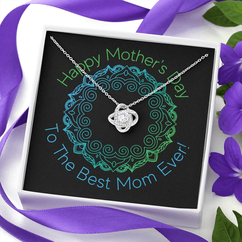 Happy Mother's Day Best Ever Love Knot Necklace