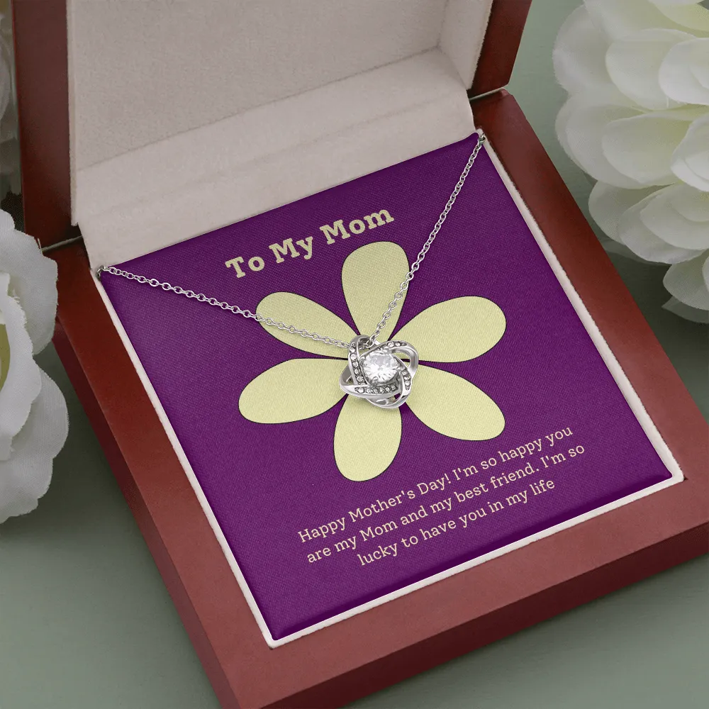 Happy Mother's Day to my Best Friend Love Knot Necklace