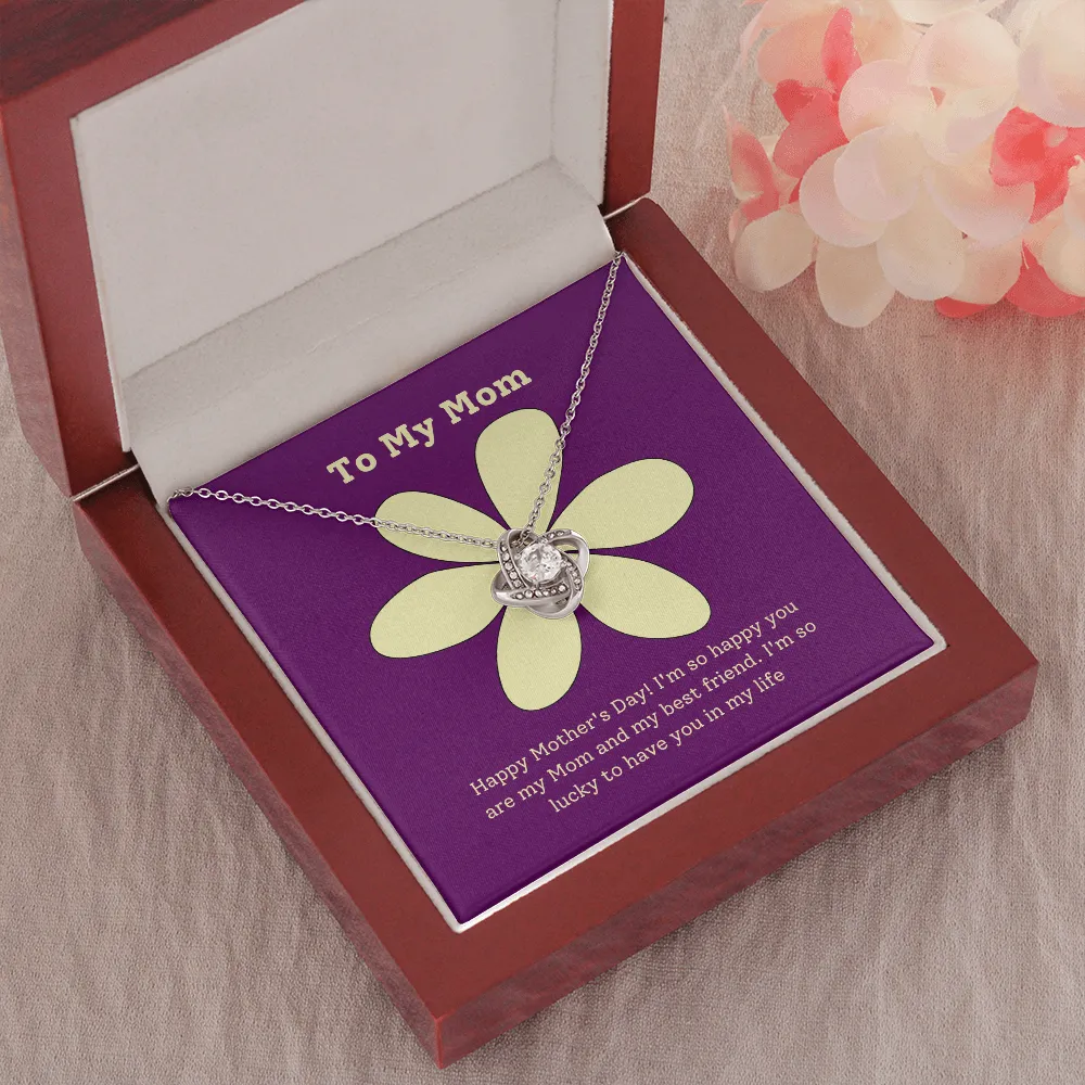 Happy Mother's Day to my Best Friend Love Knot Necklace