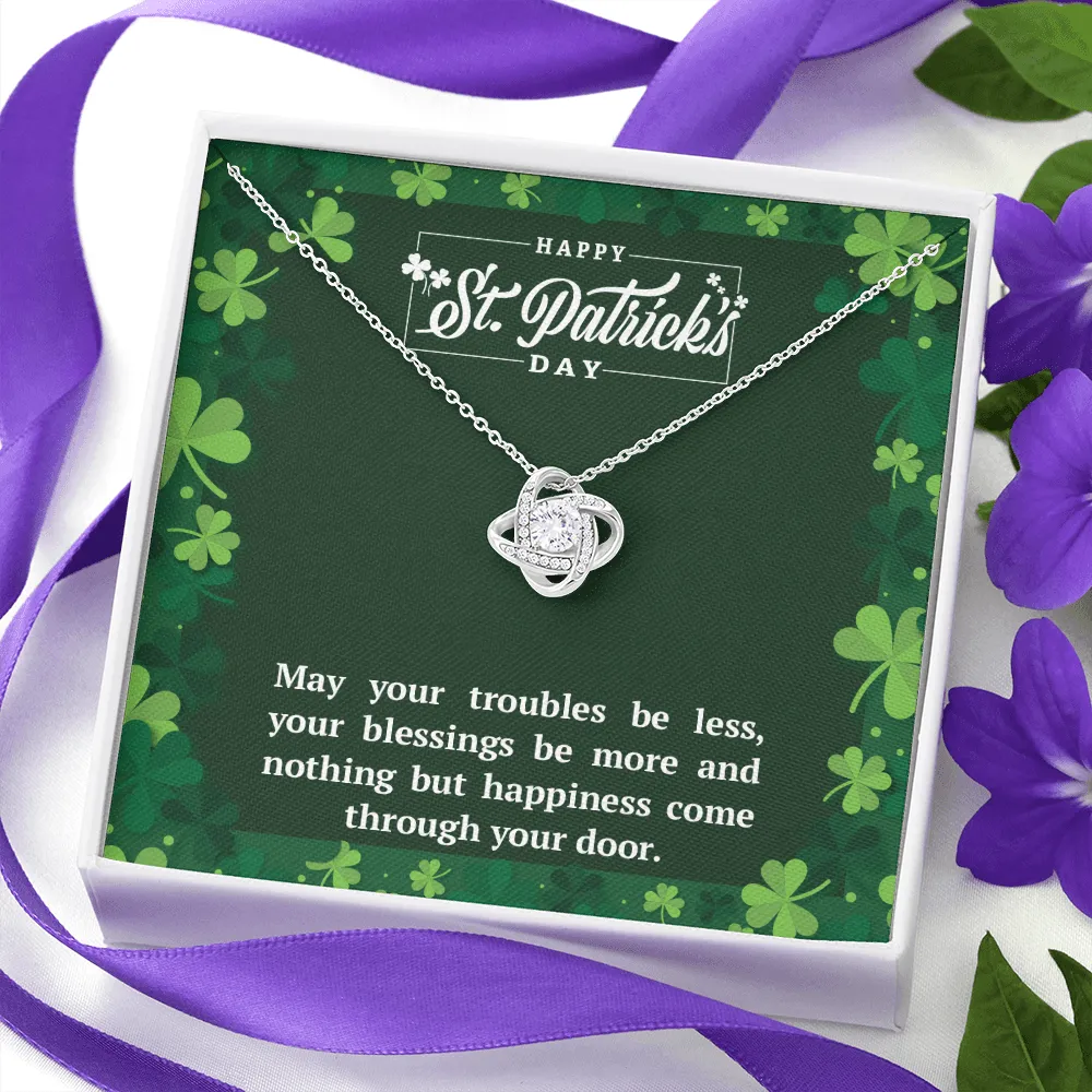 Happy St. Pat's Day, May your blessings be more-Love Knot