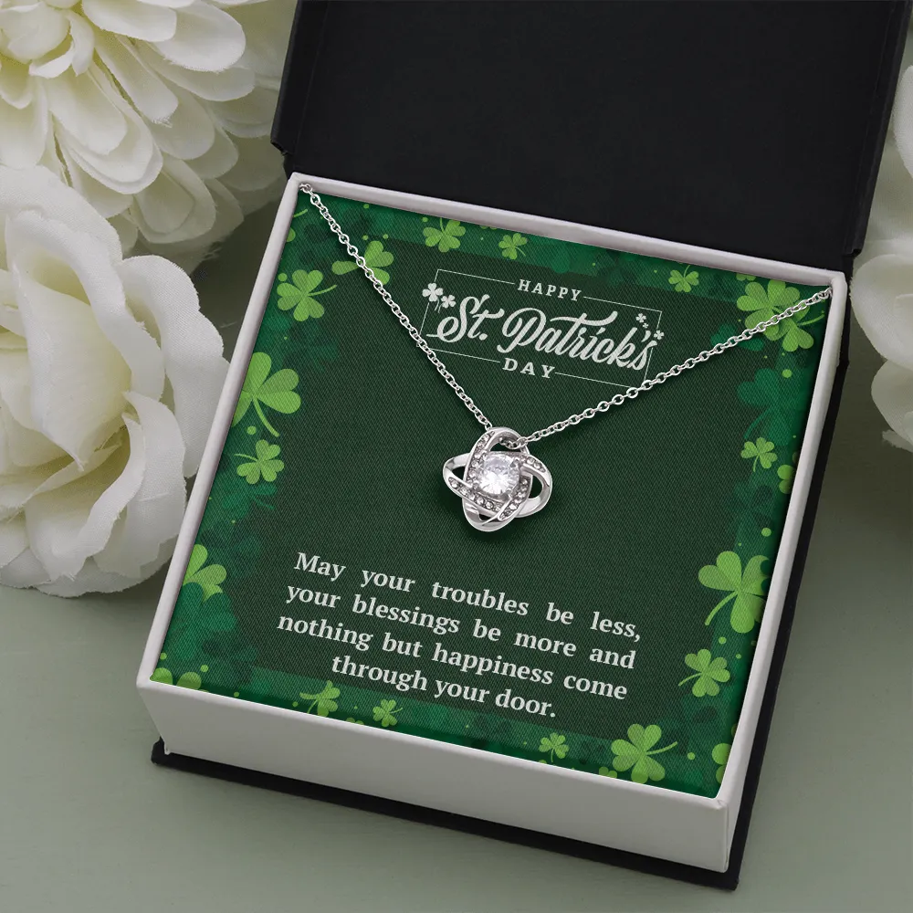 Happy St. Pat's Day, May your blessings be more-Love Knot