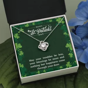 Happy St. Pat's Day, May your blessings be more-Love Knot
