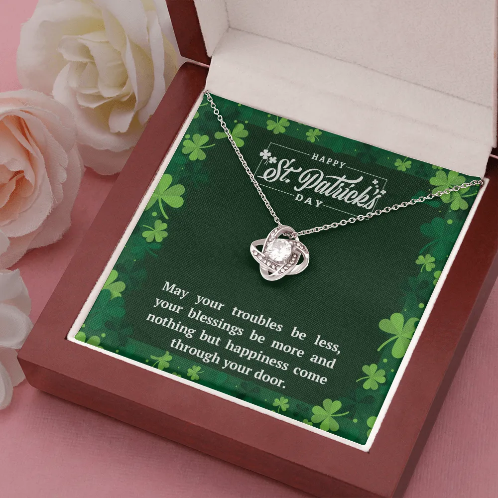Happy St. Pat's Day, May your blessings be more-Love Knot
