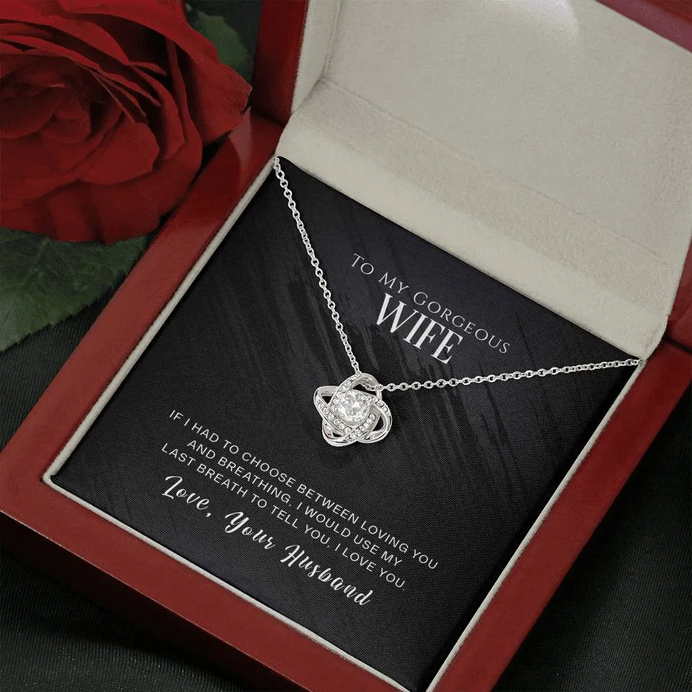 I would use my last breath to tell you I love you - Love Knot Necklace for Wife
