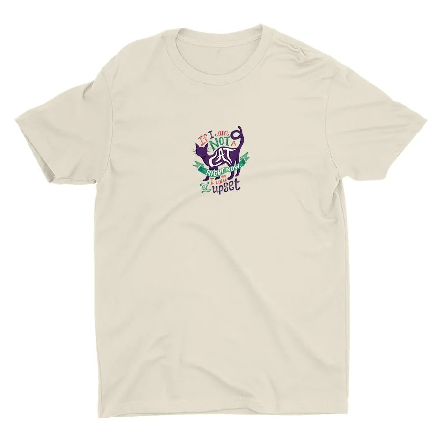 If I Am Not A Cat Cotton Tee