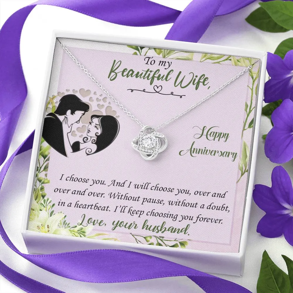 I’ll keep choosing you forever- Love Knot Necklace Anniversary Gift