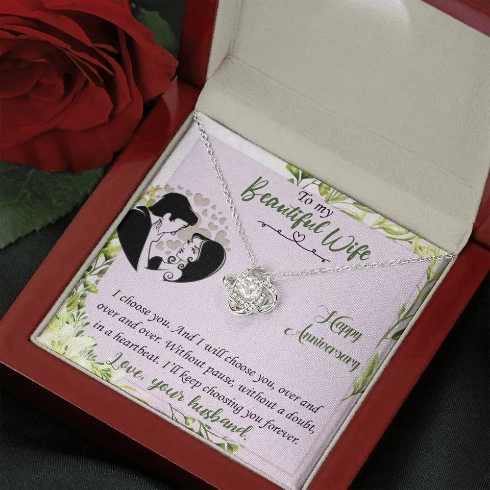 I’ll keep choosing you forever- Love Knot Necklace Anniversary Gift