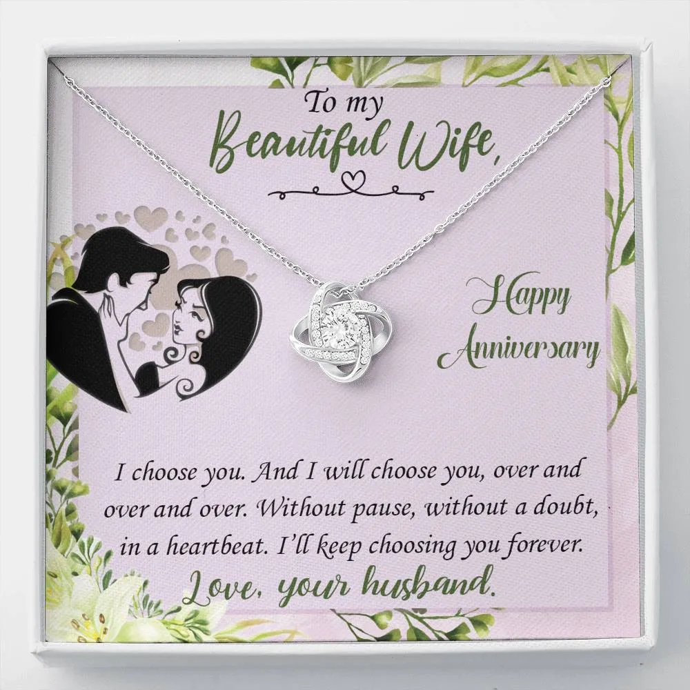 I’ll keep choosing you forever- Love Knot Necklace Anniversary Gift