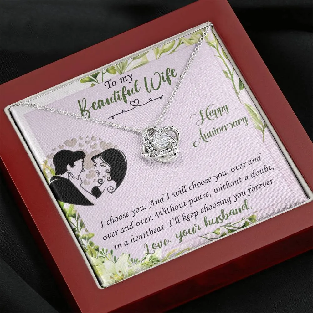 I’ll keep choosing you forever- Love Knot Necklace Anniversary Gift