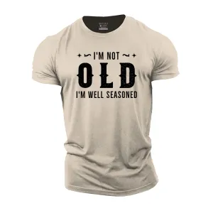 I'm Not Old I'm Well Seasoned Cotton T-Shirt
