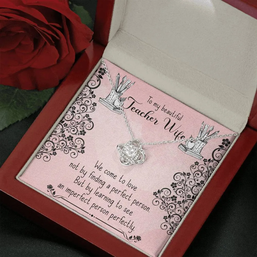 Love Knot Necklace For My Beautiful Teacher Wife