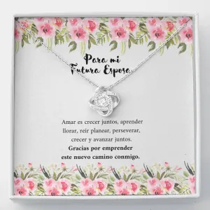 Para Mi Futura Esposa - Amar es crecer juntos
