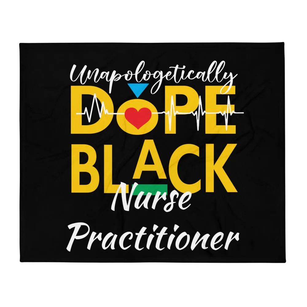 "Unapologetically Dope Black Nurse Practitioner" Throw Blanket (Black)