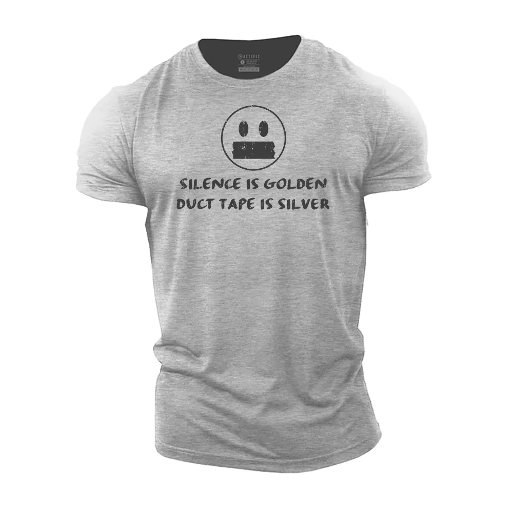 Silence Is Golden Duct Tape Is Silver T-Shirt