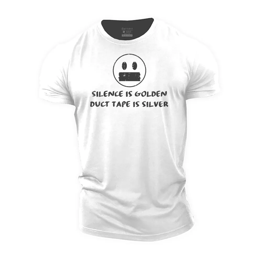 Silence Is Golden Duct Tape Is Silver T-Shirt