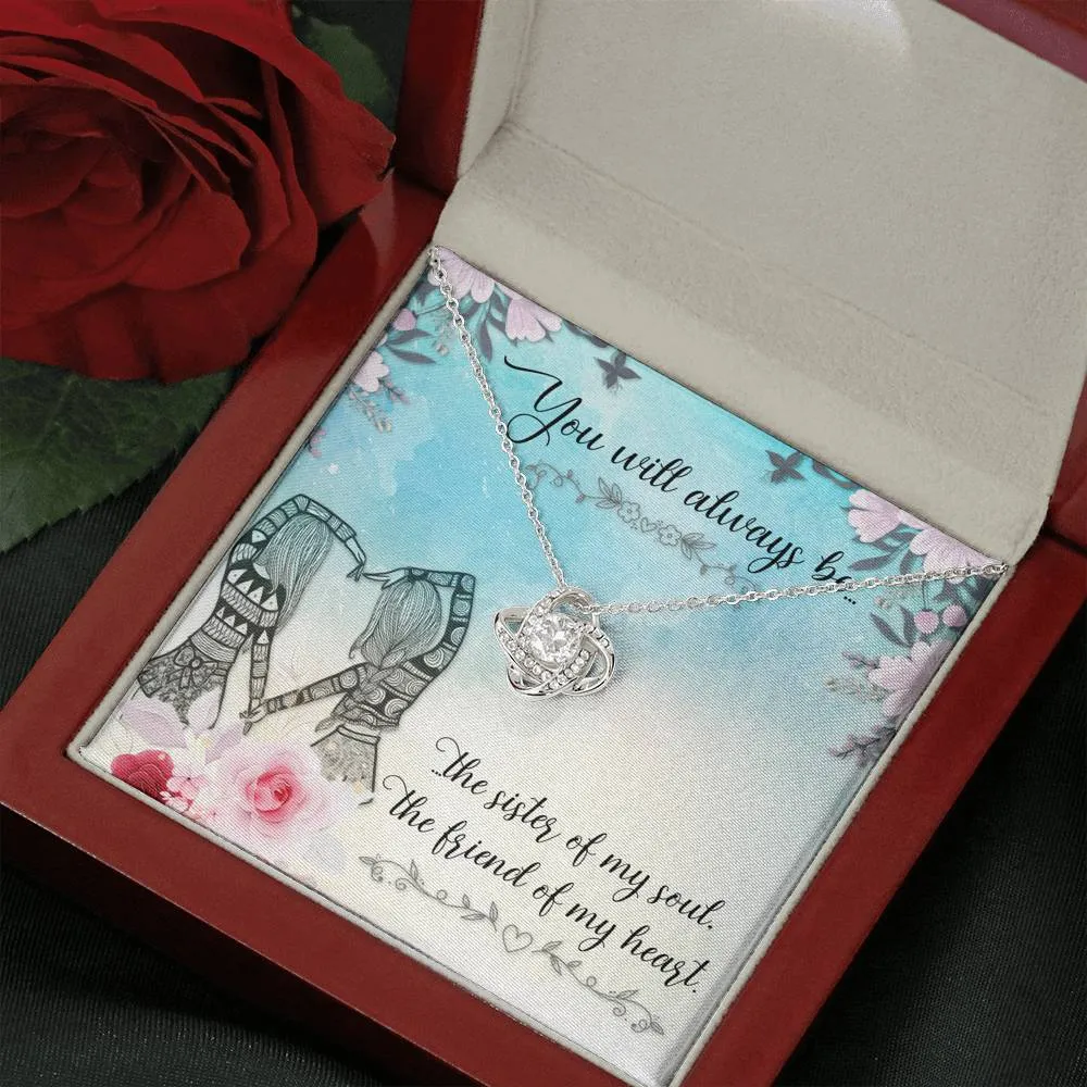 Sister of my soul -  Love Knot Necklace for Best Friend