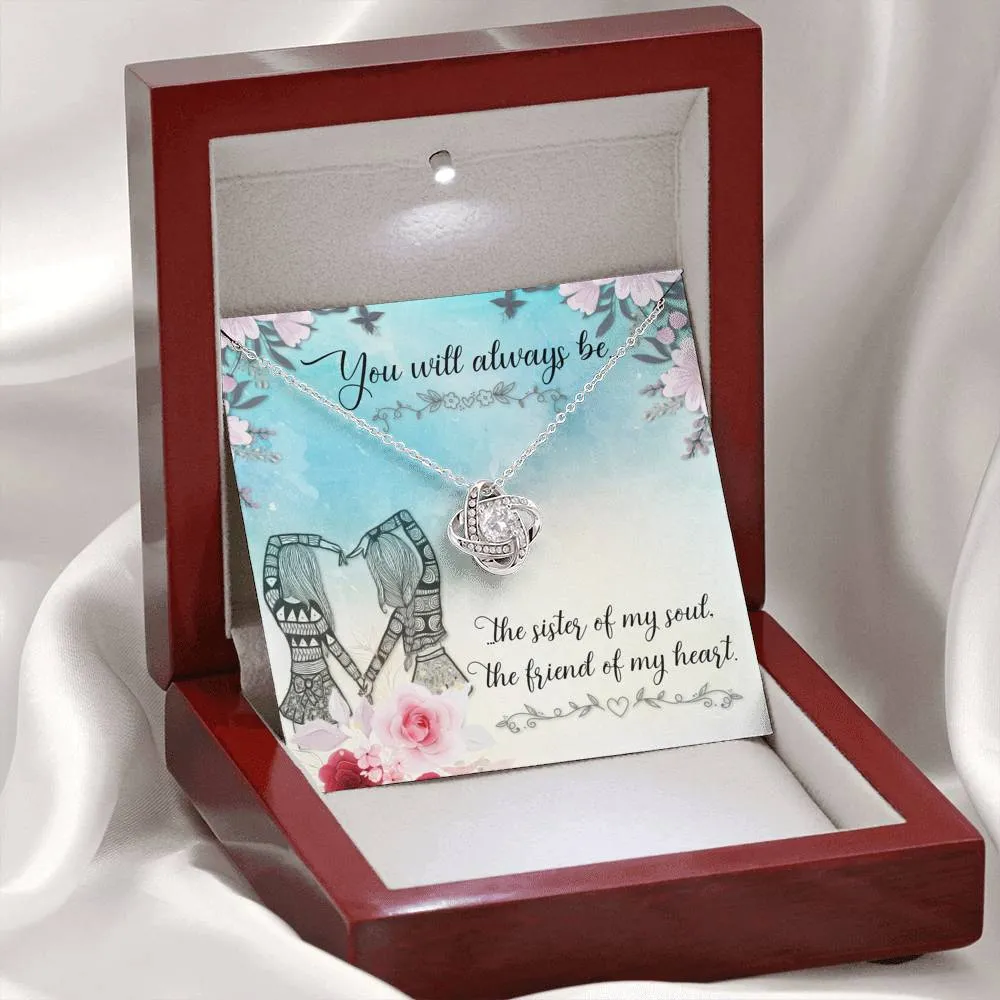 Sister of my soul -  Love Knot Necklace for Best Friend