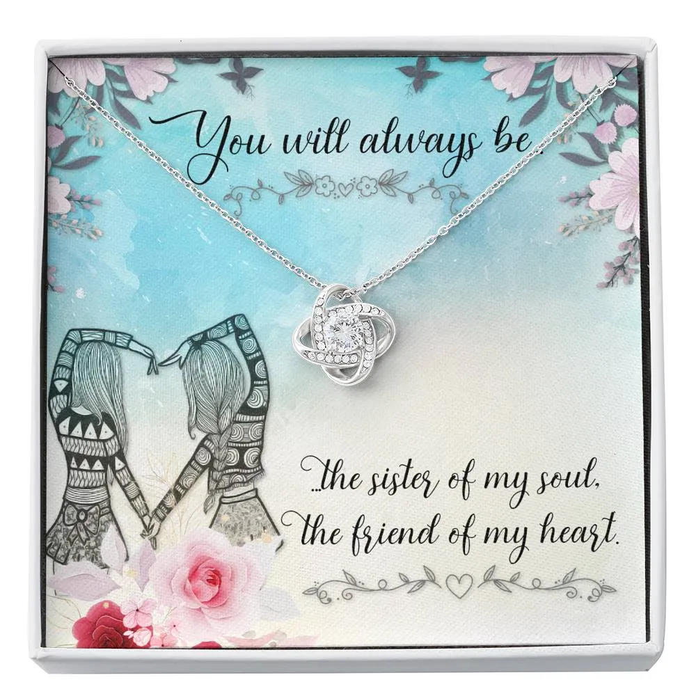 Sister of my soul -  Love Knot Necklace for Best Friend
