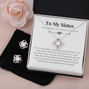 Sister, We've learned a lot growing up together-Love Knot Jewelry Set