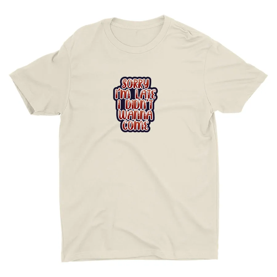SORRY I′M LATE Cotton Tee