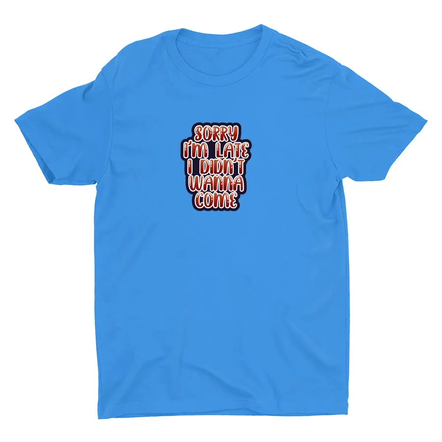 SORRY I′M LATE Cotton Tee